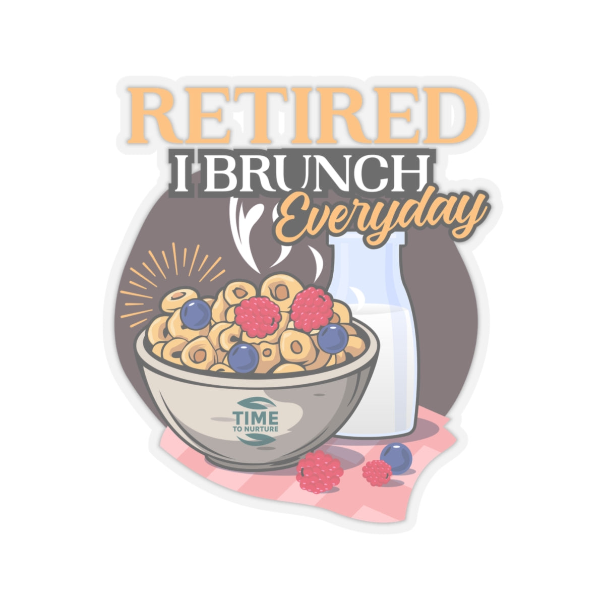 A colorful sticker design featuring the phrase "Retired I Brunch Everyday" in bold, playful fonts. Surrounding the text are illustrations of brunch-themed items such as coffee cups, pancakes, and eggs. The sticker has a kiss-cut outline, making it easy to peel and apply. Suitable as a gift for brunch lovers, retirees, or for decorating laptops and scrapbooks.