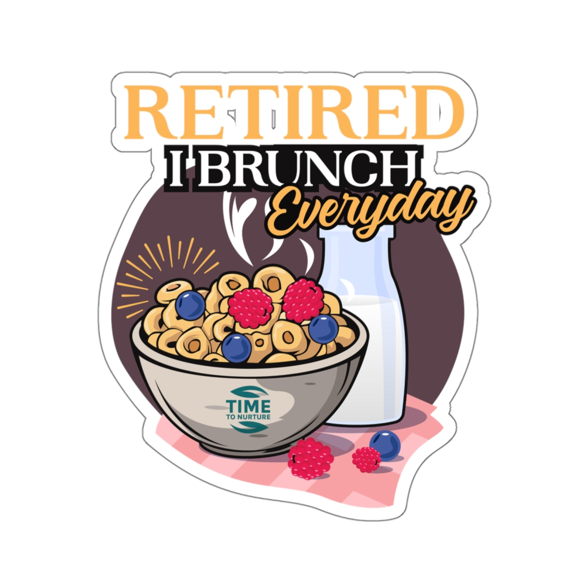 A colorful sticker design featuring the phrase "Retired I Brunch Everyday" in bold, playful fonts. Surrounding the text are illustrations of brunch-themed items such as coffee cups, pancakes, and eggs. The sticker has a kiss-cut outline, making it easy to peel and apply. Suitable as a gift for brunch lovers, retirees, or for decorating laptops and scrapbooks.
