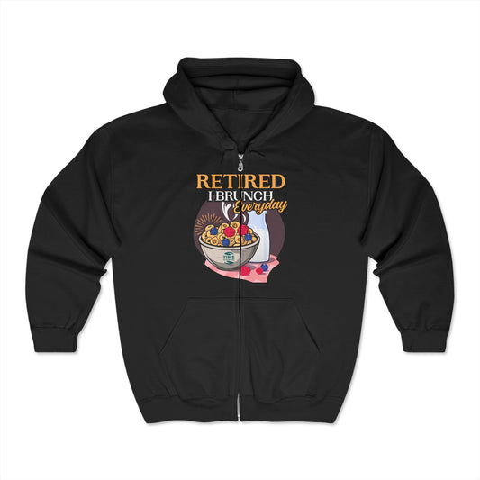 A full-zip hooded sweatshirt with the phrase Retired I Brunch Everyday, designed as unisex loungewear, perfect for brunch lovers or as a retirement gift.
