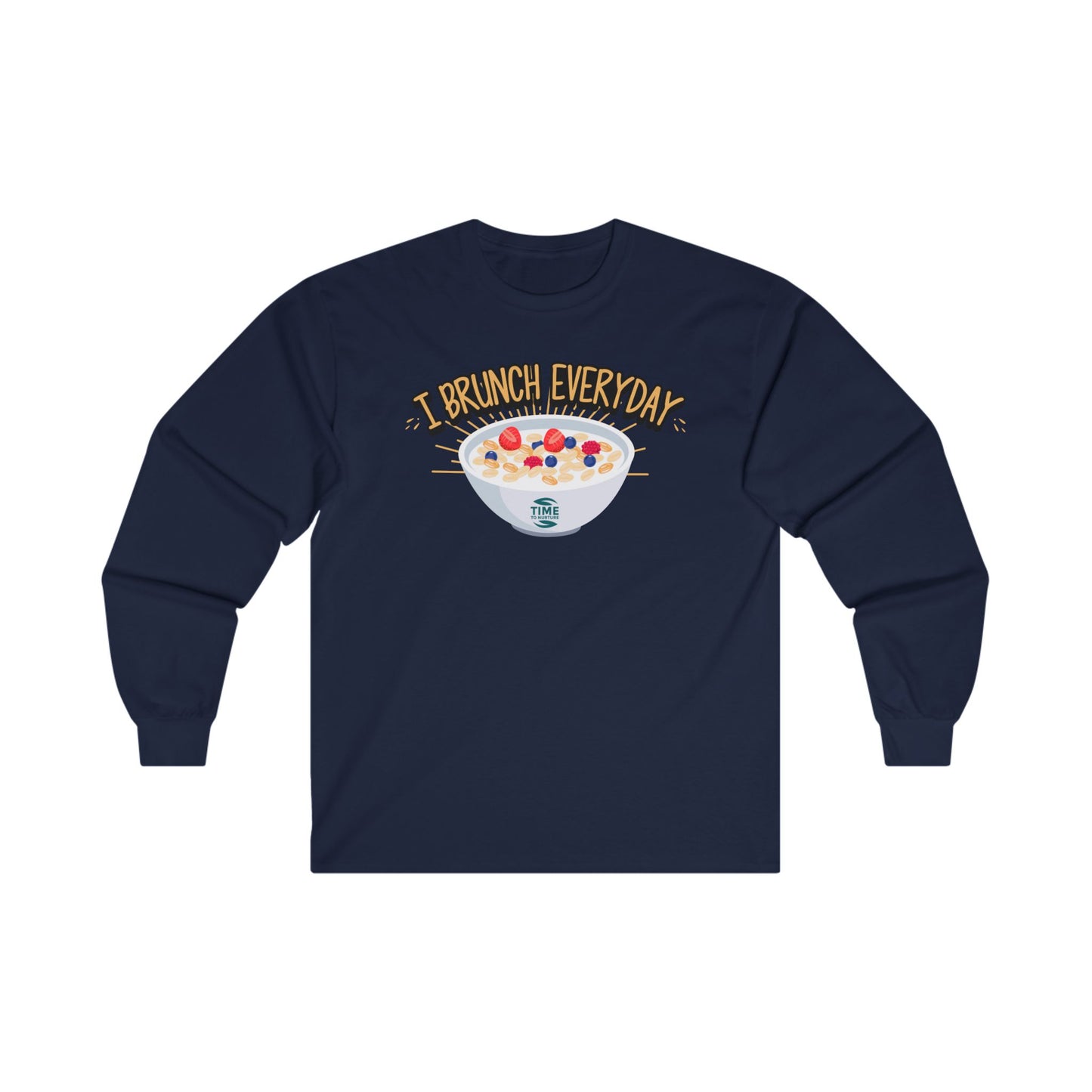 A unisex cotton long sleeve tee featuring the phrase I Brunch Everyday in a quote-style graphic design. Brunch-themed apparel perfect as a funny gift for brunch enthusiasts.