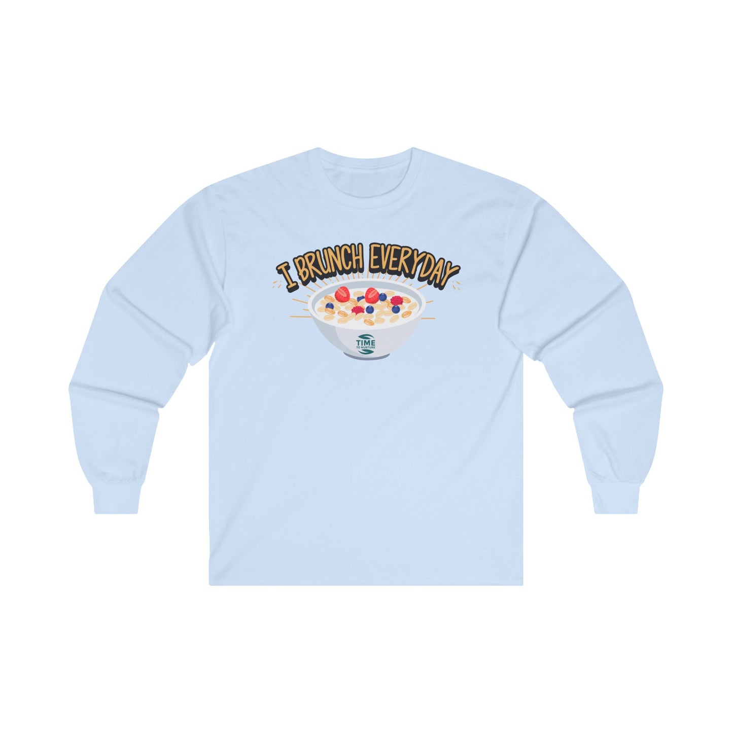 A unisex cotton long sleeve tee featuring the phrase I Brunch Everyday in a quote-style graphic design. Brunch-themed apparel perfect as a funny gift for brunch enthusiasts.