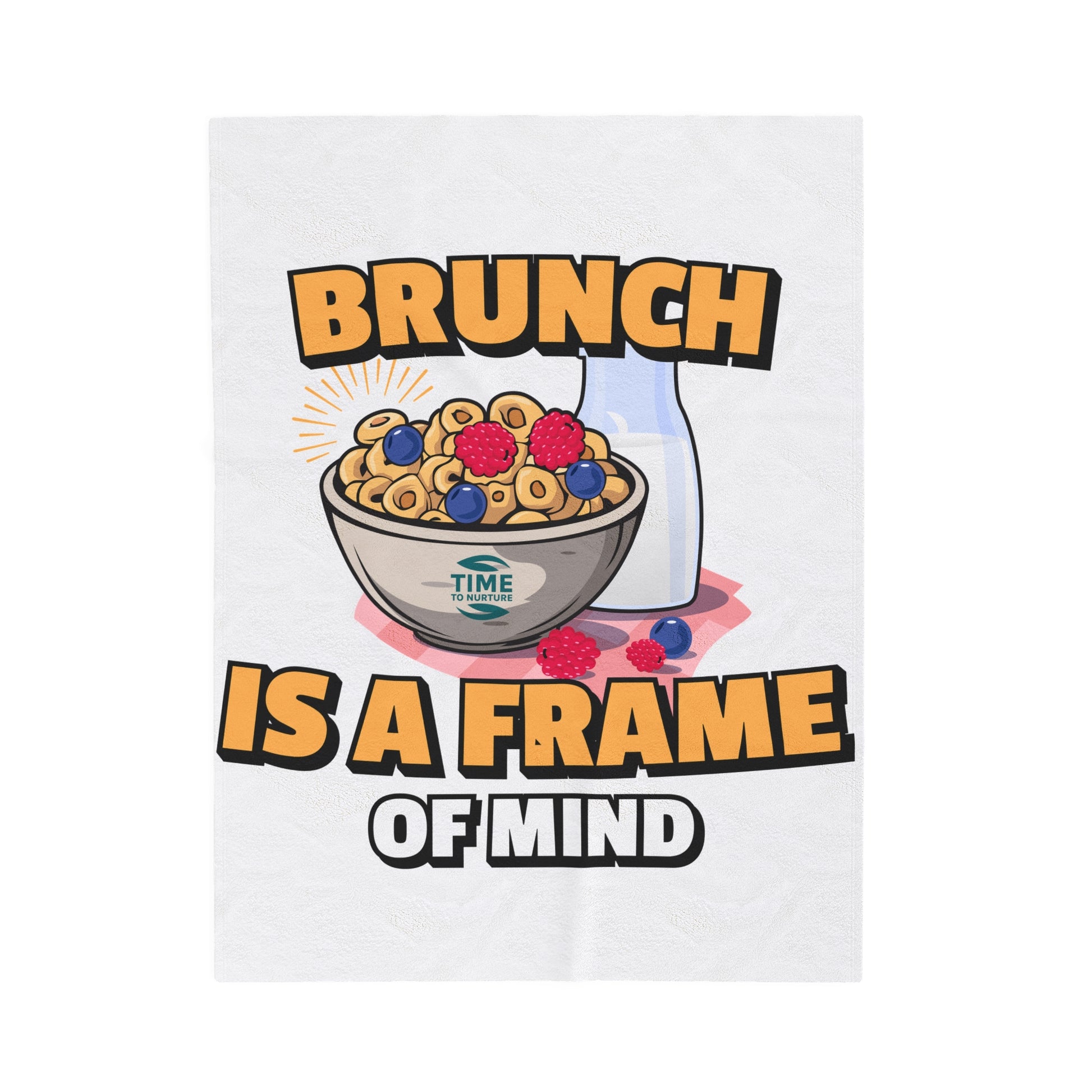 A velveteen plush blanket with the phrase Brunch is a Frame of Mind, designed as a cozy throw or snuggly bedspread, perfect for home decor, keeping warm, or gifting to brunch lovers.