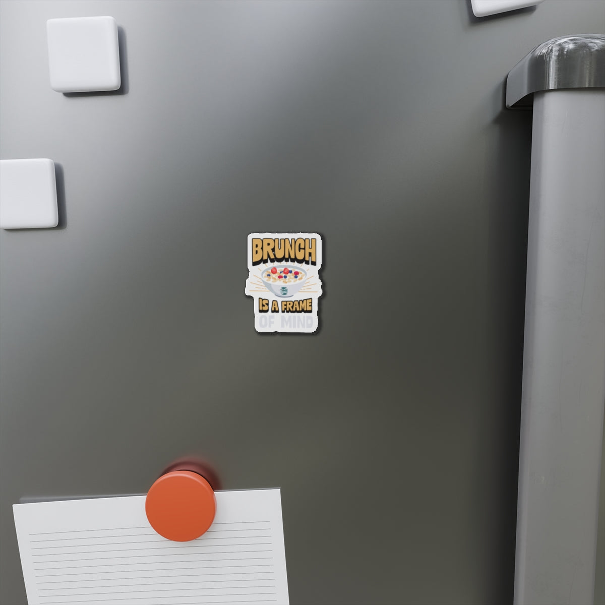 Brunch Is a Frame of Mind magnet with a fun, stylish design, perfect for adding a playful touch to any fridge, kitchen, or brunch-themed space.