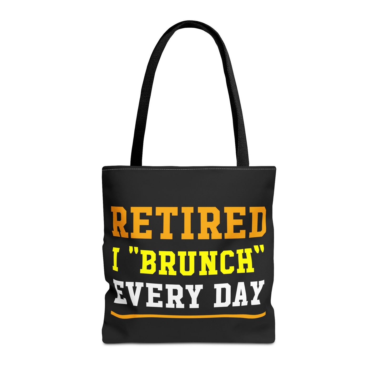 Fun Retired I Brunch Every Day tote bag with bold, stylish text, perfect for retirees, brunch lovers, and eco-friendly shopping.