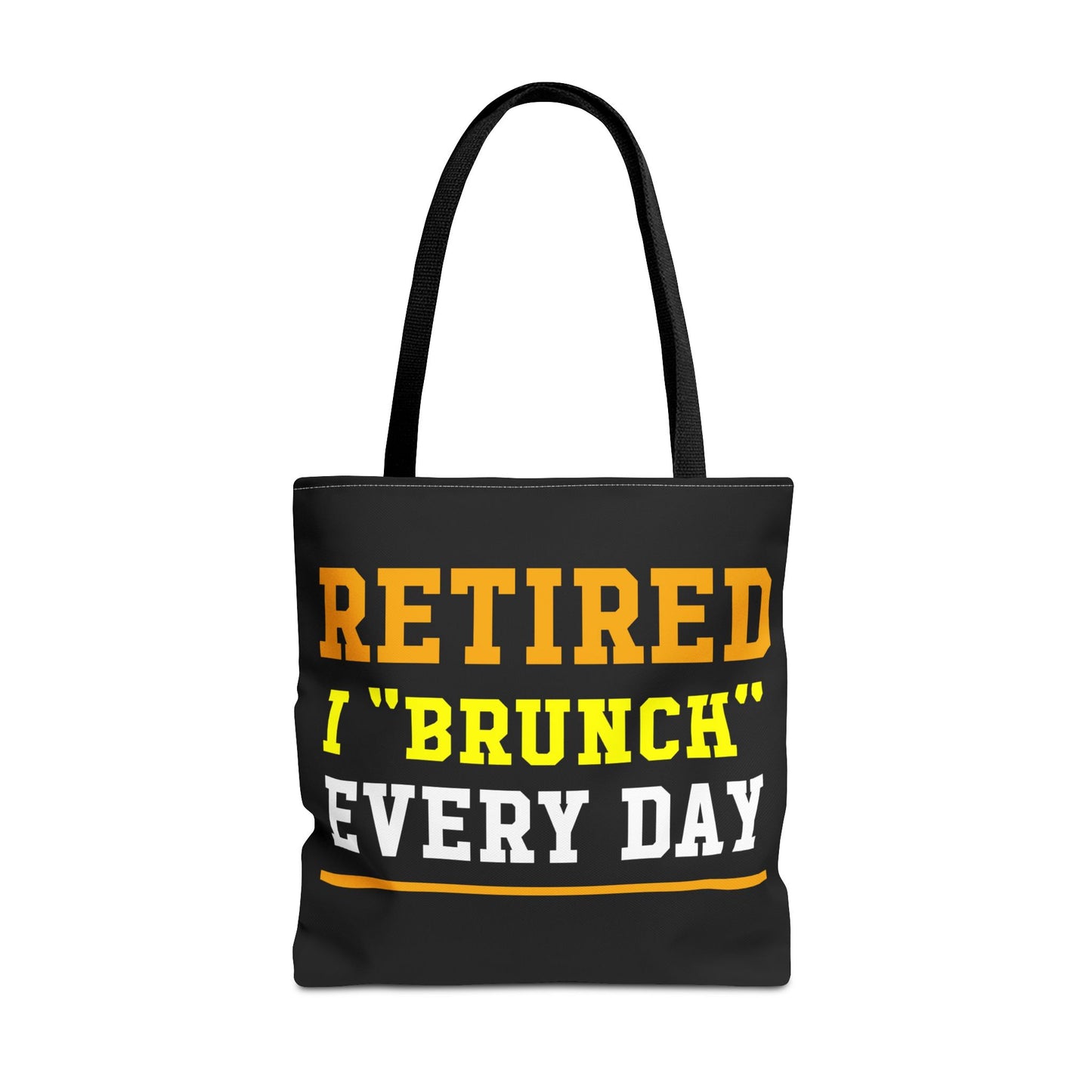 Fun Retired I Brunch Every Day tote bag with bold, stylish text, perfect for retirees, brunch lovers, and eco-friendly shopping.