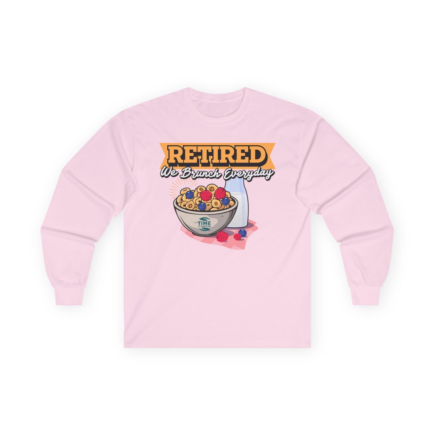 "Retired, We Brunch Every Day" long sleeve tee, a comfortable and stylish unisex cotton shirt, perfect for leisurely days, relaxation, and as the ultimate retirement gift.
