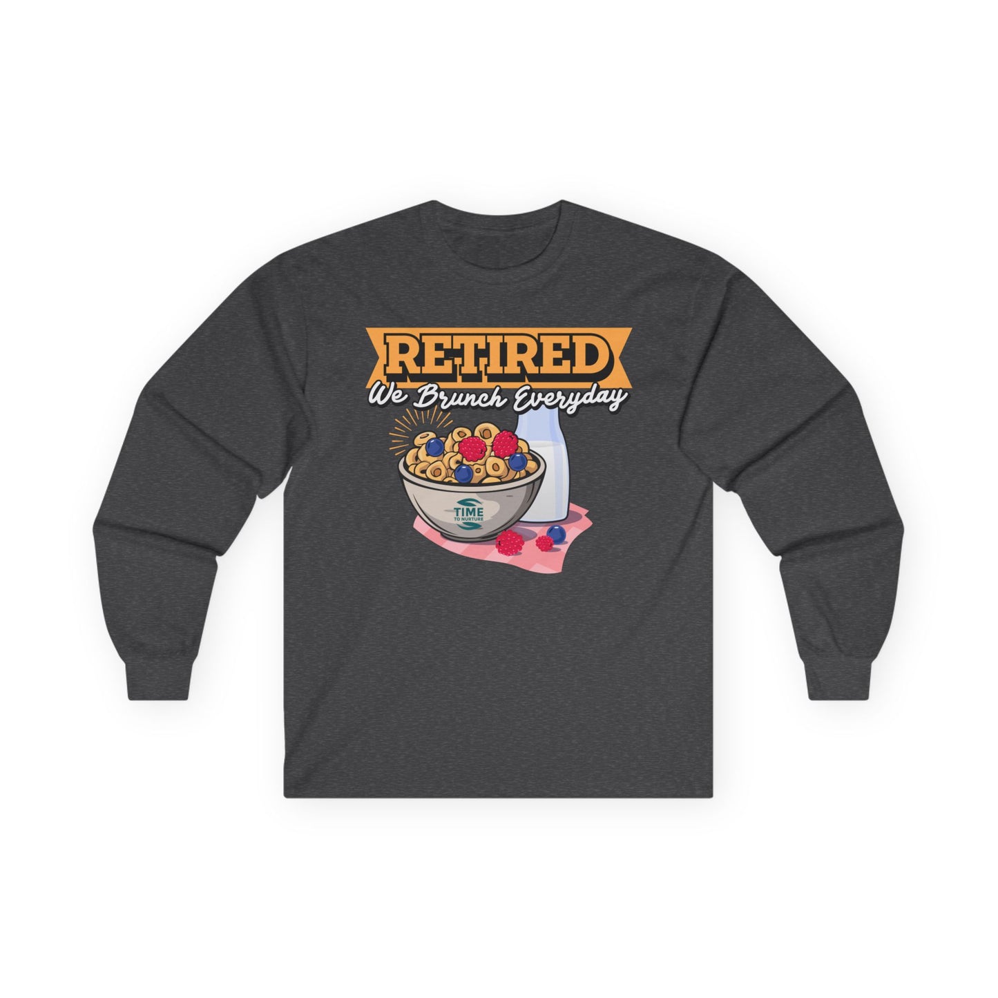 "Retired, We Brunch Every Day" long sleeve tee, a comfortable and stylish unisex cotton shirt, perfect for leisurely days, relaxation, and as the ultimate retirement gift.