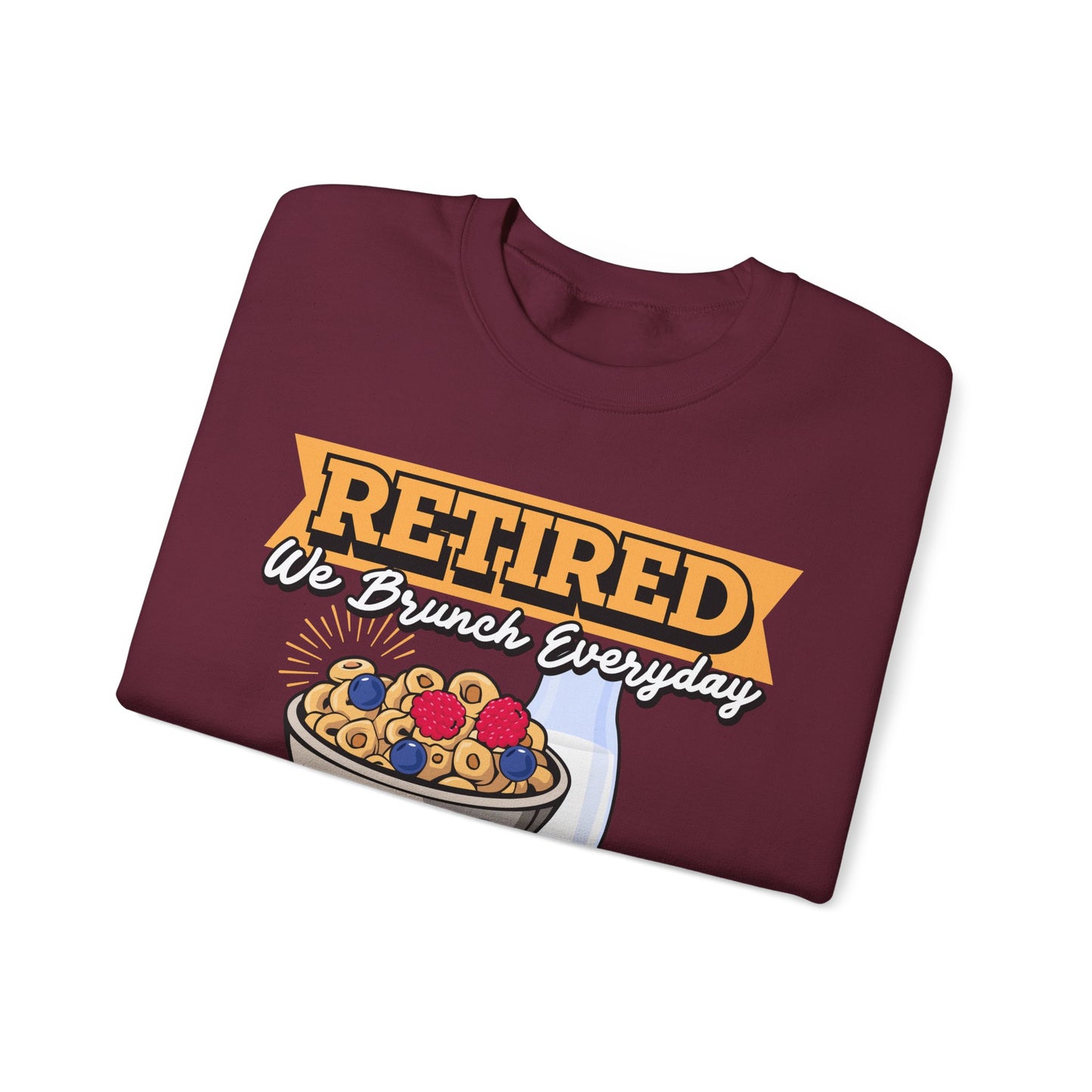 Retired: We Brunch Every Day unisex heavy blend crewneck sweatshirt, a comfortable and durable choice perfect for brunch lovers and relaxed retirement days.