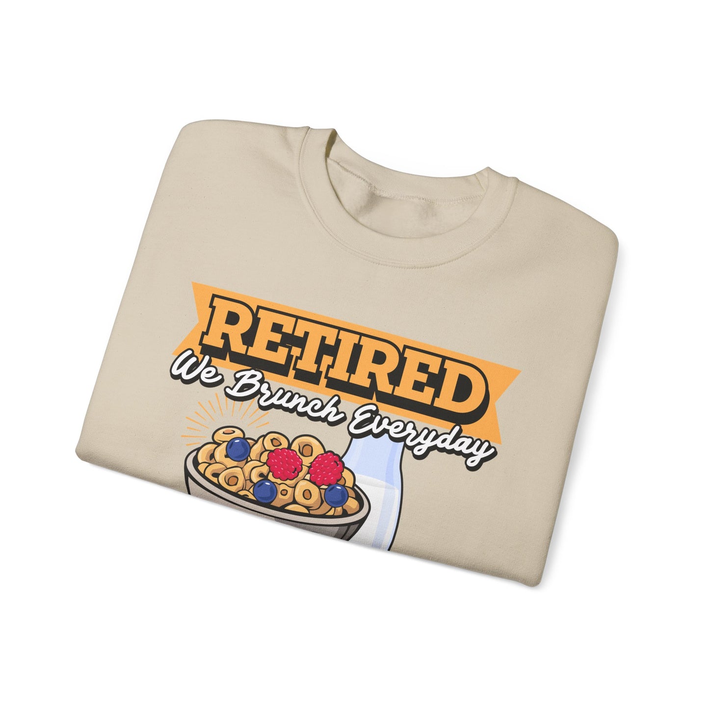 Retired: We Brunch Every Day unisex heavy blend crewneck sweatshirt, a comfortable and durable choice perfect for brunch lovers and relaxed retirement days.