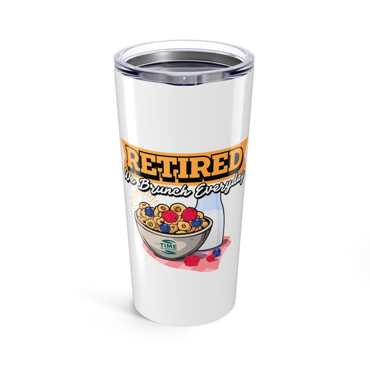 Retired We Brunch Everyday 20oz tumbler, funny retirement brunch mug, perfect coffee and travel cup, ideal gift for retirees, coworkers, and brunch lovers