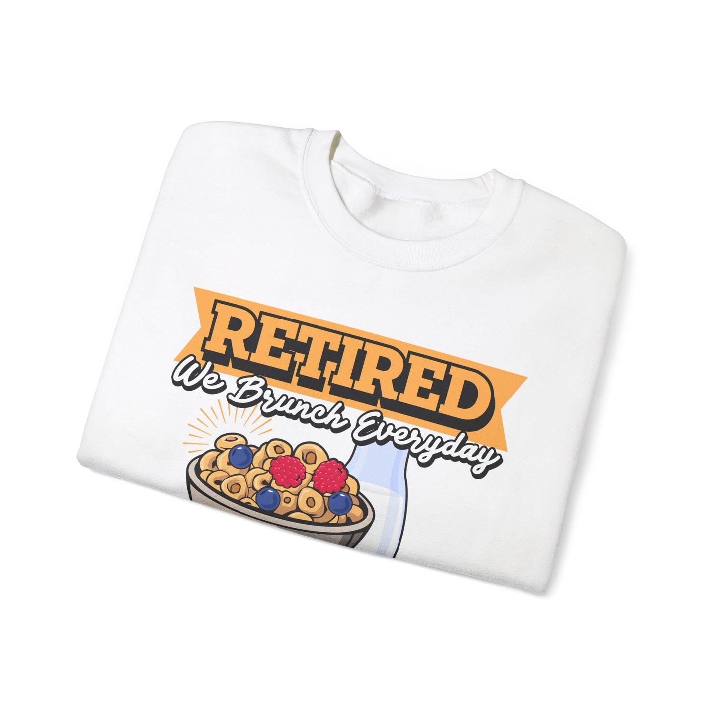 Retired We Brunch Everyday unisex heavy blend crewneck sweatshirt, cozy and stylish, perfect retirement gift for brunch lovers and relaxed weekends