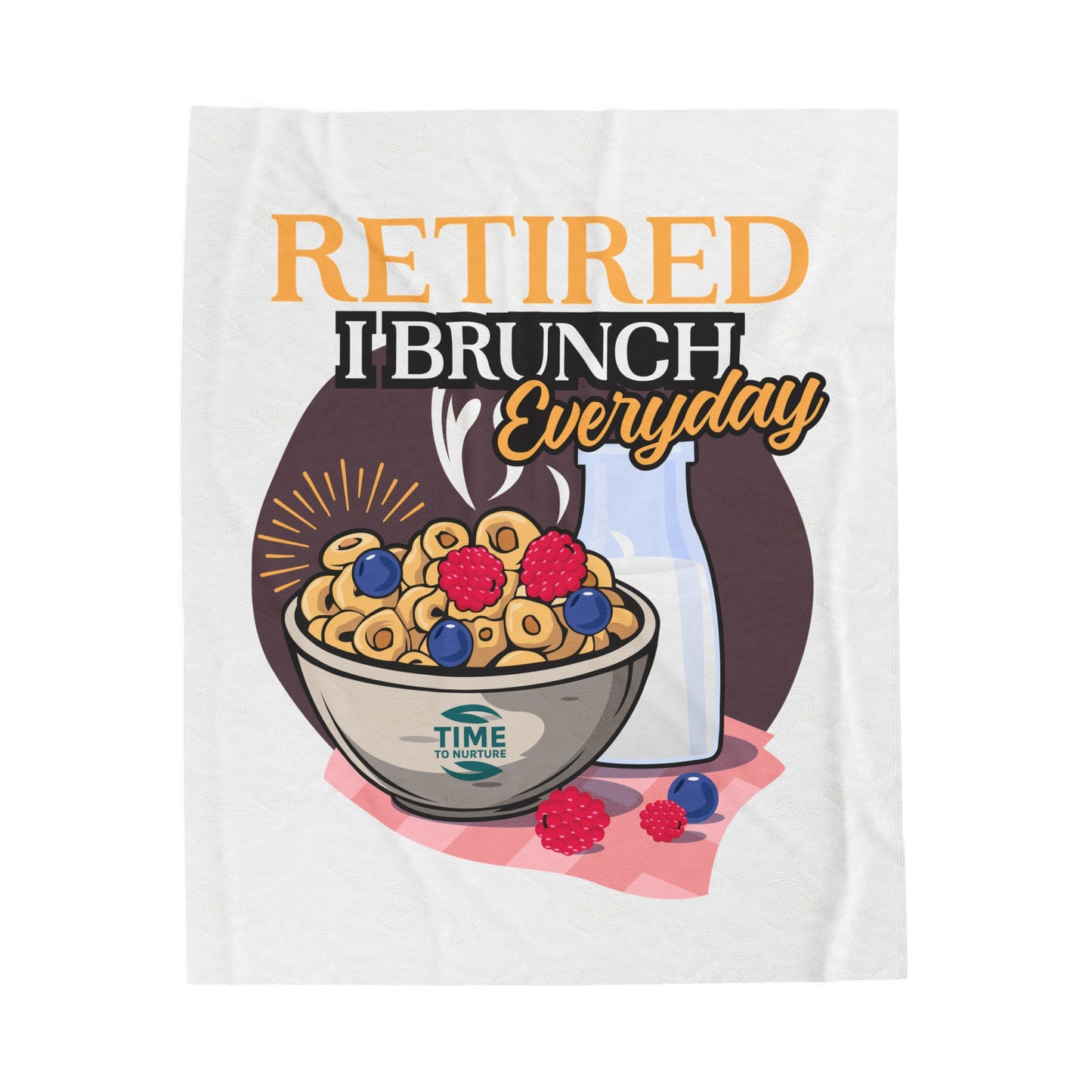 Soft velveteen plush blanket with the phrase "Retired I Brunch Everyday" printed on it. Cozy and stylish, perfect for relaxing at home, adding warmth to any space, or gifting to retirees who love brunch and comfort.