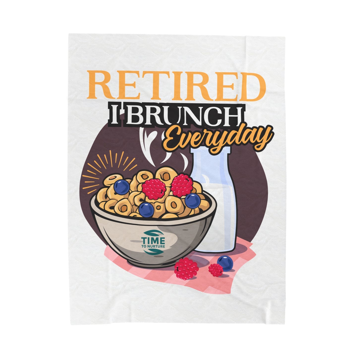 Soft velveteen plush blanket with the phrase "Retired I Brunch Everyday" printed on it. Cozy and stylish, perfect for relaxing at home, adding warmth to any space, or gifting to retirees who love brunch and comfort.