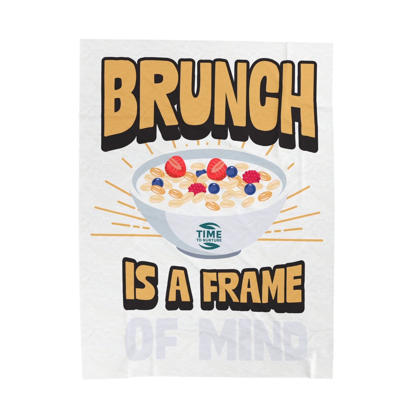 Ultra-soft velveteen plush blanket featuring Brunch Is a Frame of Mind, designed for ultimate comfort and coziness, perfect for brunch lovers to relax, lounge, and enjoy leisurely days at home or on the couch.