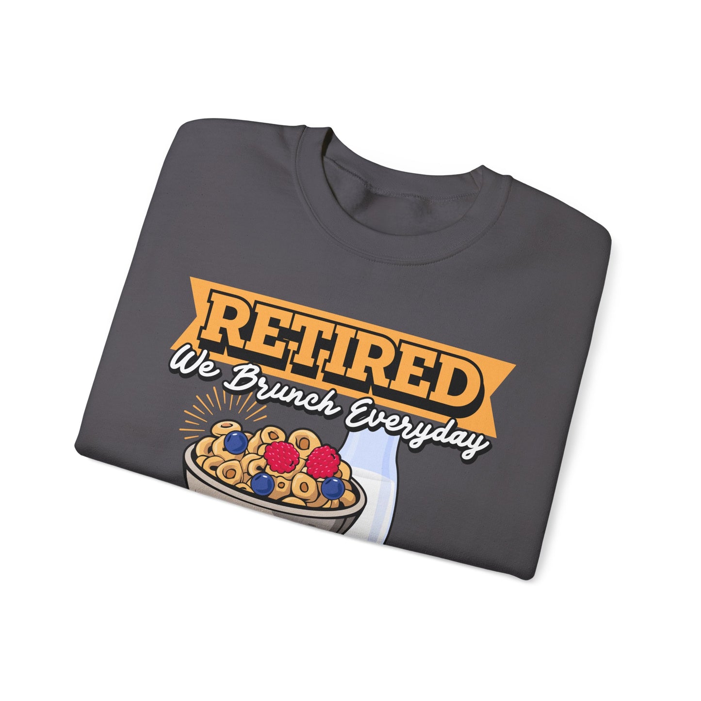 Unisex sweatshirt with the text Retired We Brunch Everyday, ideal as a cozy retirement gift for brunch enthusiasts. Features a classic crewneck design.