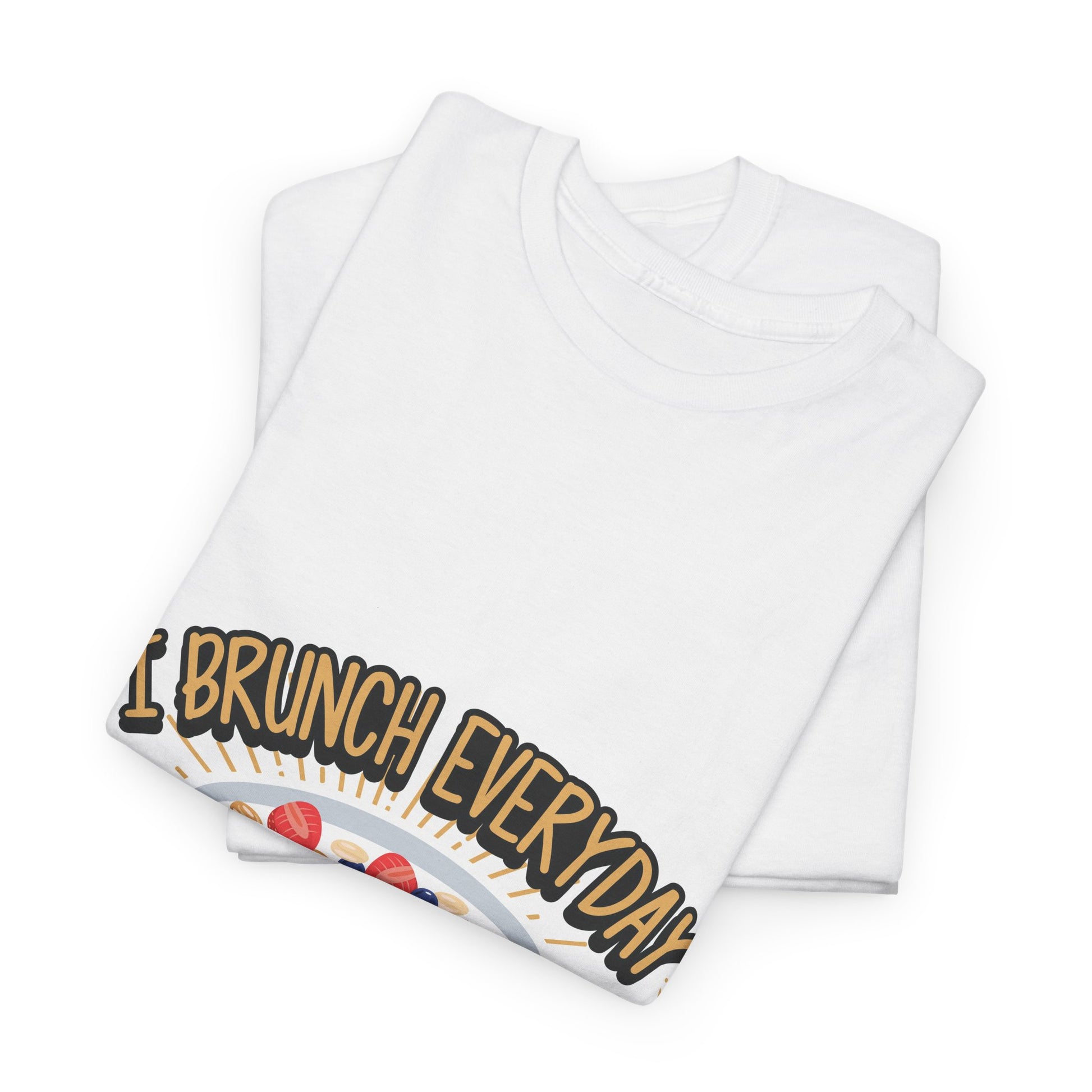 Unisex tee with the phrase 'Brunch Everyday,' perfect for breakfast lovers, foodies, and weekend brunch enthusiasts. A fun and casual wardrobe staple