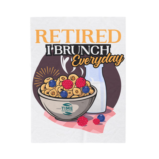 Velveteen plush blanket with the phrase "Retired I Brunch Everyday," perfect for adding cozy retirement brunch vibes to your home decor. A soft, luxurious throw blanket, ideal as a gift for retirees or for creating a relaxing work-from-home atmosphere.