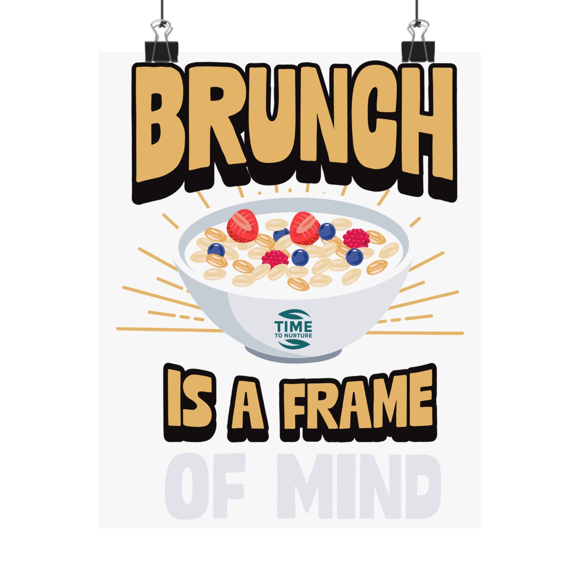 matte vertical poster with the phrase "Brunch is a Frame of Mind" in elegant typography. This wall art adds a stylish touch to home decor, making it a perfect retirement gift or a charming addition for brunch enthusiasts.